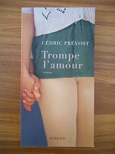 9782742746071: Trompe l'amour