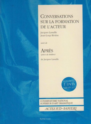 Conversations sur la formation de l'acteur: Suivi de AprÃ¨s" - Apprendre 20 " (9782742746347) by Lassalle, Jacques; RiviÃ¨re, Jean-Loup
