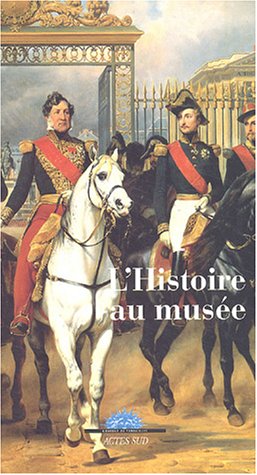 Beispielbild fr L'Histoire au muse zum Verkauf von BURISBOOKS