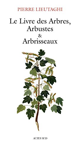 Stock image for Le Livre des Arbres, Arbustes et Arbrisseaux for sale by medimops