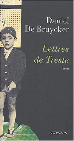 Stock image for Lettres de Treste De Bruycker, Daniel for sale by LIVREAUTRESORSAS