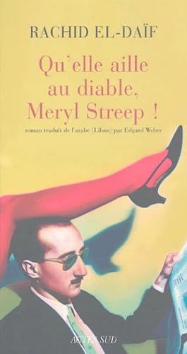 9782742748006: Qu'elle aille au diable, Meryl Streep !