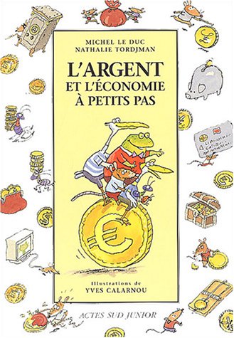 Beispielbild fr L'argent Et L'conomie  Petit Pas zum Verkauf von RECYCLIVRE