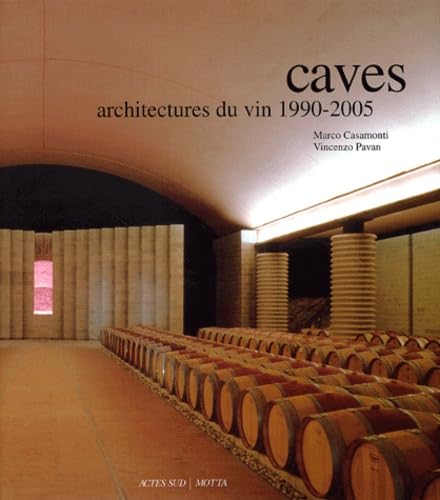 Beispielbild fr Caves - Architectures du vin 1990-2005. zum Verkauf von Books+