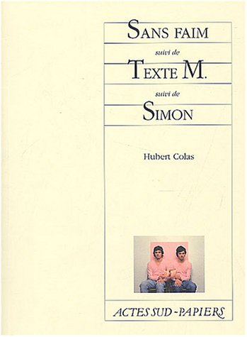 Beispielbild fr Sans faim suivi de "Texte M" et de "Simon" zum Verkauf von Ammareal