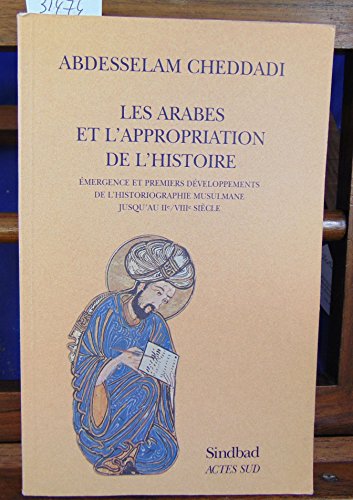 Stock image for Les Arabes et l'appropriation de l'histoire for sale by MaxiBooks