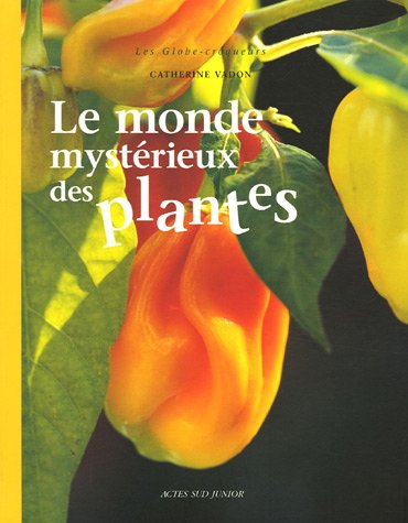 Beispielbild fr Le monde mystrieux des plantes zum Verkauf von Ammareal