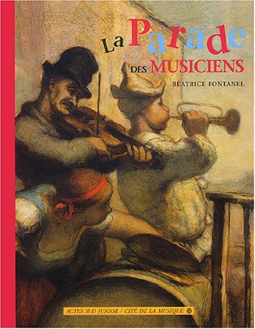 Stock image for La parade des musiciens for sale by Ammareal