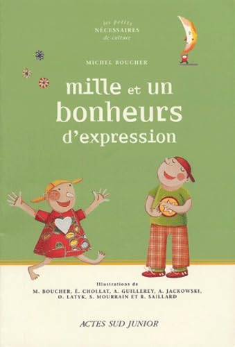 Beispielbild fr Mille et un bonheurs d'expression : Un dictionnaire thmatique autour des expressions de la langue franaise zum Verkauf von Ammareal