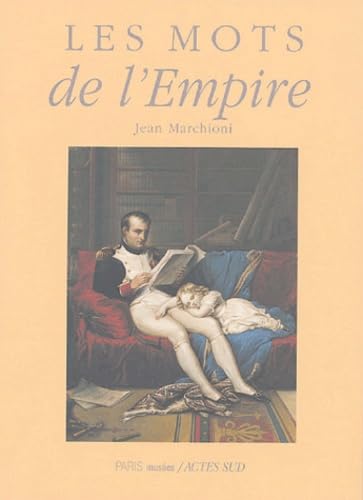 Beispielbild fr Les Mots de l'empire Marchioni, Jean zum Verkauf von LIVREAUTRESORSAS