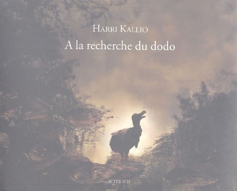 9782742752225: A la recherche du dodo: Enqute, rcit, photographies