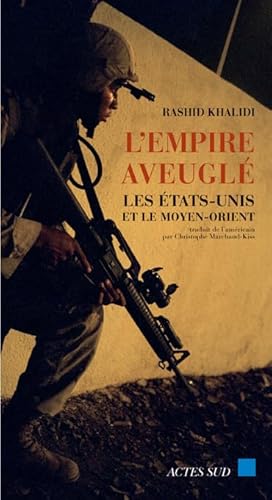 9782742752287: L'Empire aveugl: Les Etats-Unis et le Moyen-Orient