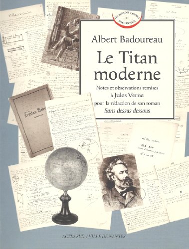 9782742752430: Le Titan moderne: Notes et observations remises  Jules Verne pour la rdaction de son roman Sans dessus dessous
