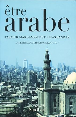 9782742753161: Etre arabe: Entretiens avec Christophe Kantcheff