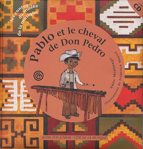 Beispielbild fr Pablo et le cheval de Don Pedro (un conte pour dcouvrir le marimba) +CD zum Verkauf von Ammareal