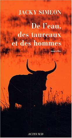 Beispielbild fr Eau, des taureaux et des hommes (de l') zum Verkauf von Ammareal