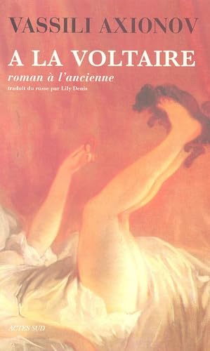 9782742753925: A la Voltaire: Roman  l'ancienne