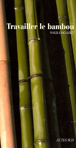 Imagen de archivo de Travailler le bambou a la venta por Gallix