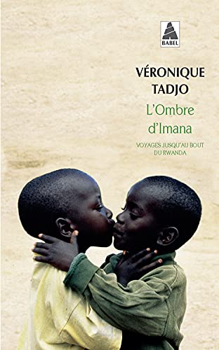 Imagen de archivo de L'ombre d'imana: Voyages jusqu'au bout du Rwanda (Babel) (French Edition) a la venta por SecondSale