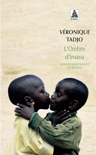 Stock image for L'ombre d'imana: Voyages jusqu'au bout du Rwanda (Babel) (French Edition) for sale by SecondSale