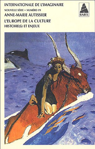 Stock image for Internationale de l'imaginaire, N 19 : L'Europe de la culture : Histoire(s) et enjeux for sale by medimops