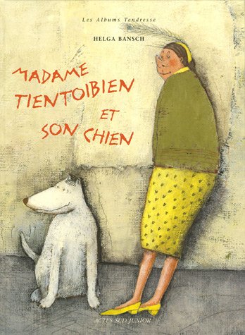 Stock image for Madame Tientoibien et son chien for sale by Ammareal