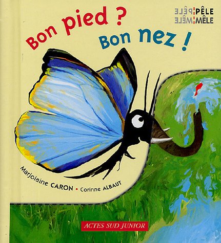 Beispielbild fr Bon pied. bon nez ! zum Verkauf von Ammareal