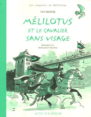 Beispielbild fr Les enqutes de Mlilotus : Mlilotus et le cavalier sans visage zum Verkauf von Ammareal