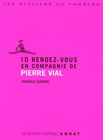 Stock image for 10 rendez-vous en compagnie de Pierre Vial for sale by Ammareal