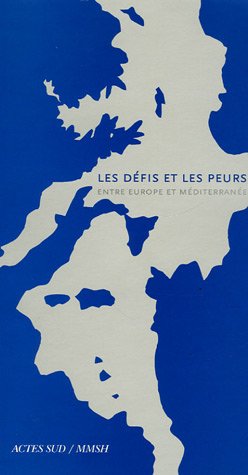9782742758630: Les Dfis et les peurs: entre Europe et Mditerrane