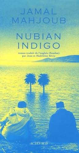 Beispielbild fr Nubian indigo Mahjoub, Jamal; S vry, Jean and S vry, Madeleine zum Verkauf von LIVREAUTRESORSAS