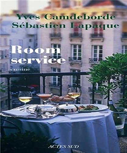 Stock image for Room service : Rendez-vous gastronomiques et littraires au Relais Saint-Germain for sale by medimops