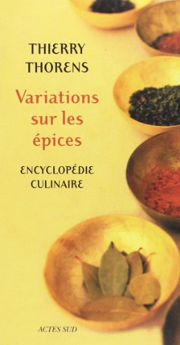 Beispielbild fr Variations sur les pices : Encyclopdie culinaire zum Verkauf von medimops