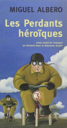 9782742760398: Les Perdants hroques: Inventaire de dbuts sans fin heureuse