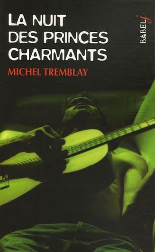 La nuit des princes charmants (9782742760572) by Tremblay, Michel