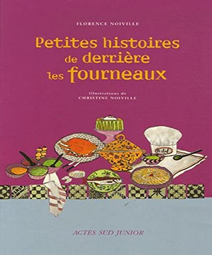 Stock image for Petites histoires de derrire les fourneaux for sale by Ammareal