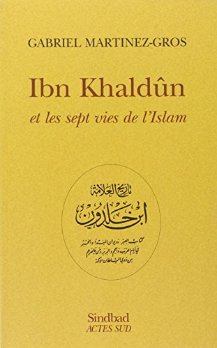 Beispielbild fr Ibn Khaldn et les sept vies de l'Islam zum Verkauf von Gallix