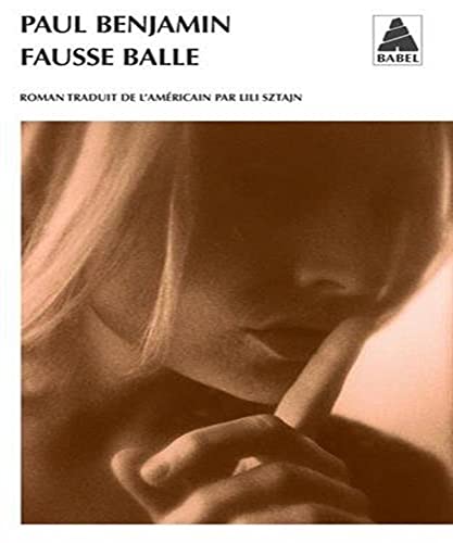 Fausse balle (9782742761234) by Benjamin, Paul