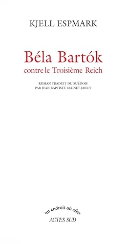 Stock image for Bla Bartok contre le Troisime Reich for sale by medimops