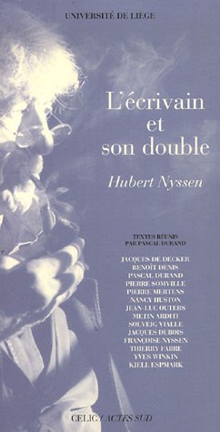 Beispielbild fr L'Ecrivain et son double, Hubert Nyssen: textes runis par Pascal Durand zum Verkauf von Ammareal