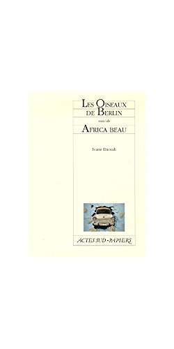 Beispielbild fr Les Oiseaux de Berlin suivi de Africa beau zum Verkauf von Gallix