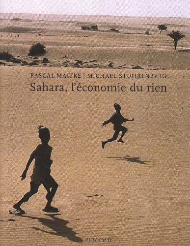 SAHARA, l'Ã©conomie du rien (9782742762729) by Stuhrenberg, Michael