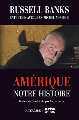 9782742762897: Amrique, notre histoire: Entretiens avec Jean-Michel Meurice