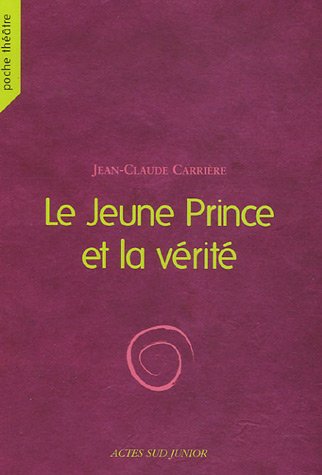 Beispielbild fr Le Jeune Prince et la vrit zum Verkauf von Ammareal
