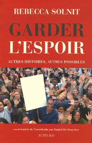 9782742763689: Garder l'espoir: Autres histoires, autres possibles