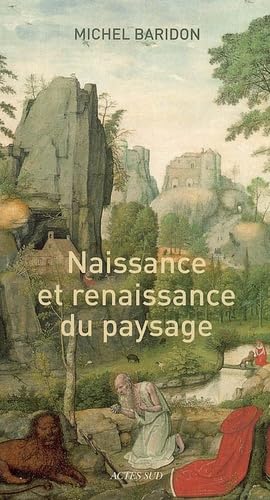 Imagen de archivo de Naissance et renaissance du paysage a la venta por LeLivreVert