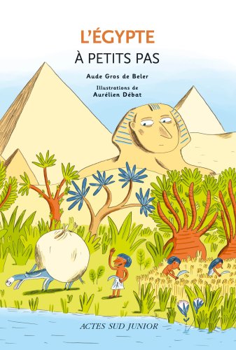 Beispielbild fr L'Egypte  petits pas zum Verkauf von Ammareal