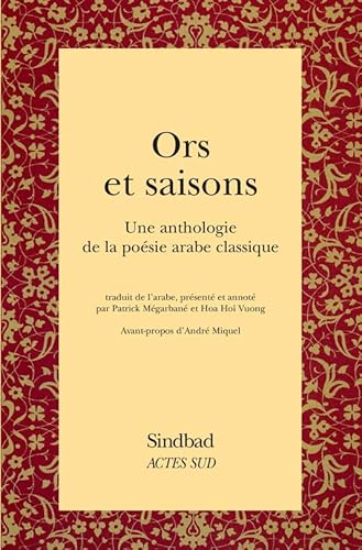 Stock image for Ors et Saisons: Une anthologie de la posie arabe classique for sale by Gallix