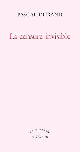 Beispielbild fr La censure invisible zum Verkauf von Ammareal