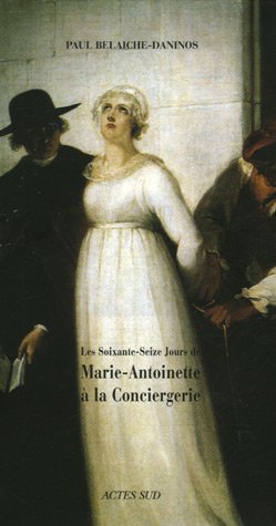 Beispielbild fr Coffret les 76 jours de Marie-Antoinette  la Conciergerie zum Verkauf von Ammareal